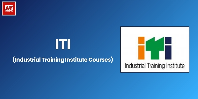ITI (Industrial Training Institute Courses)