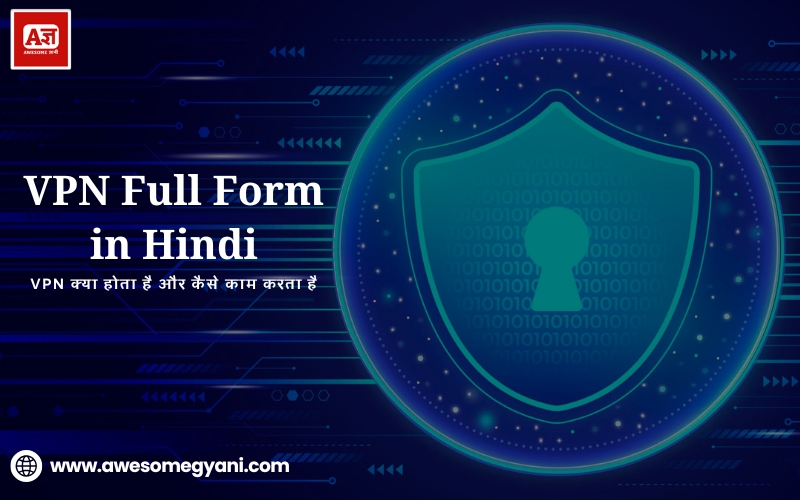 Vpn Fulform VPN Full Form in Hindi: VPN क्या होता है
